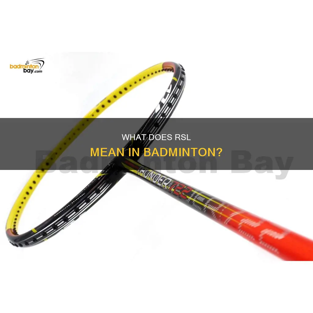 what does rsl stand for badminton