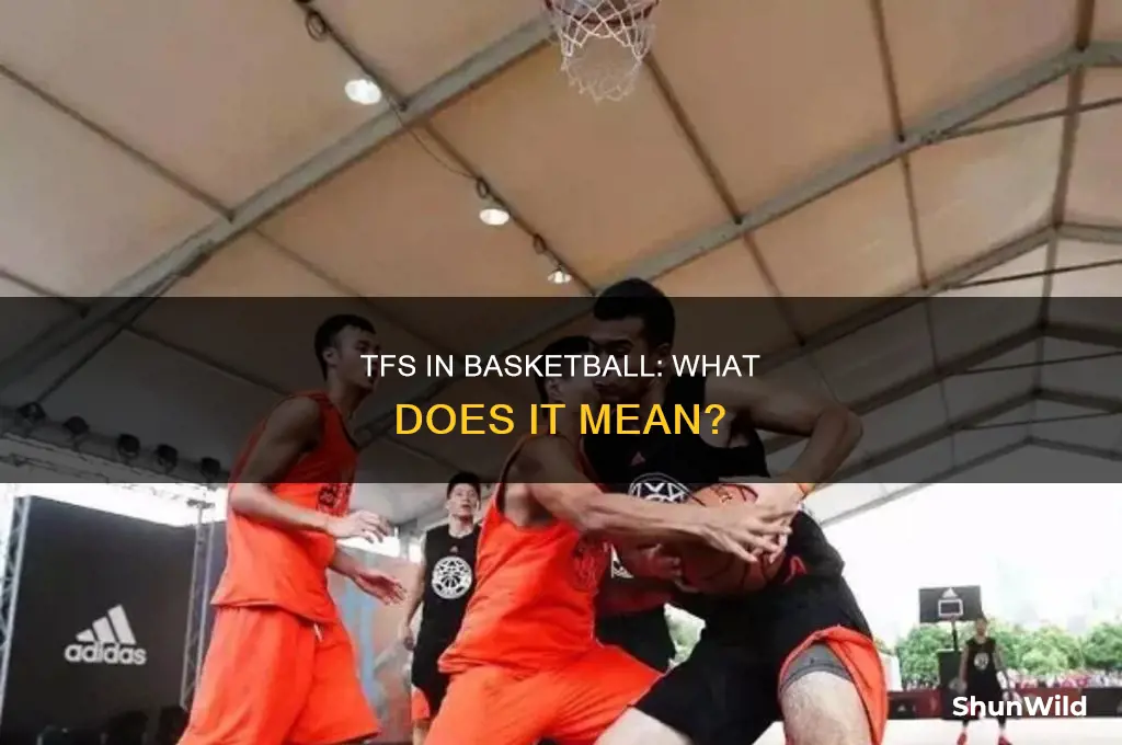what does tfs stand for in basketball