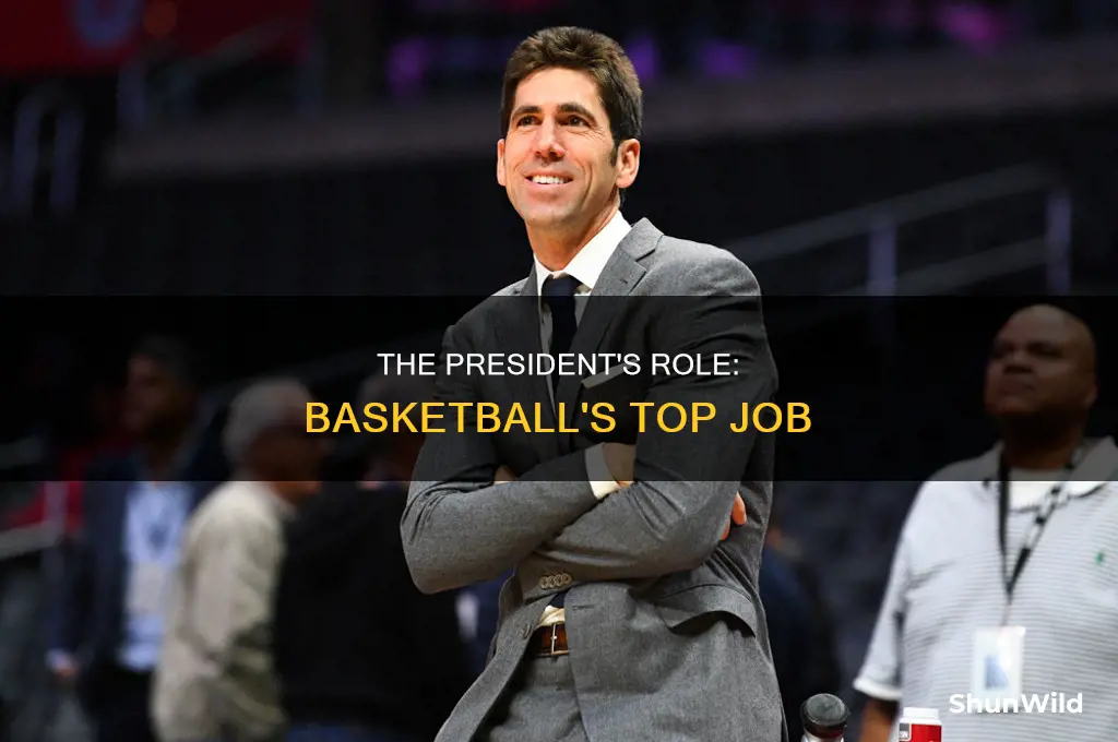 what does the president of basketball do