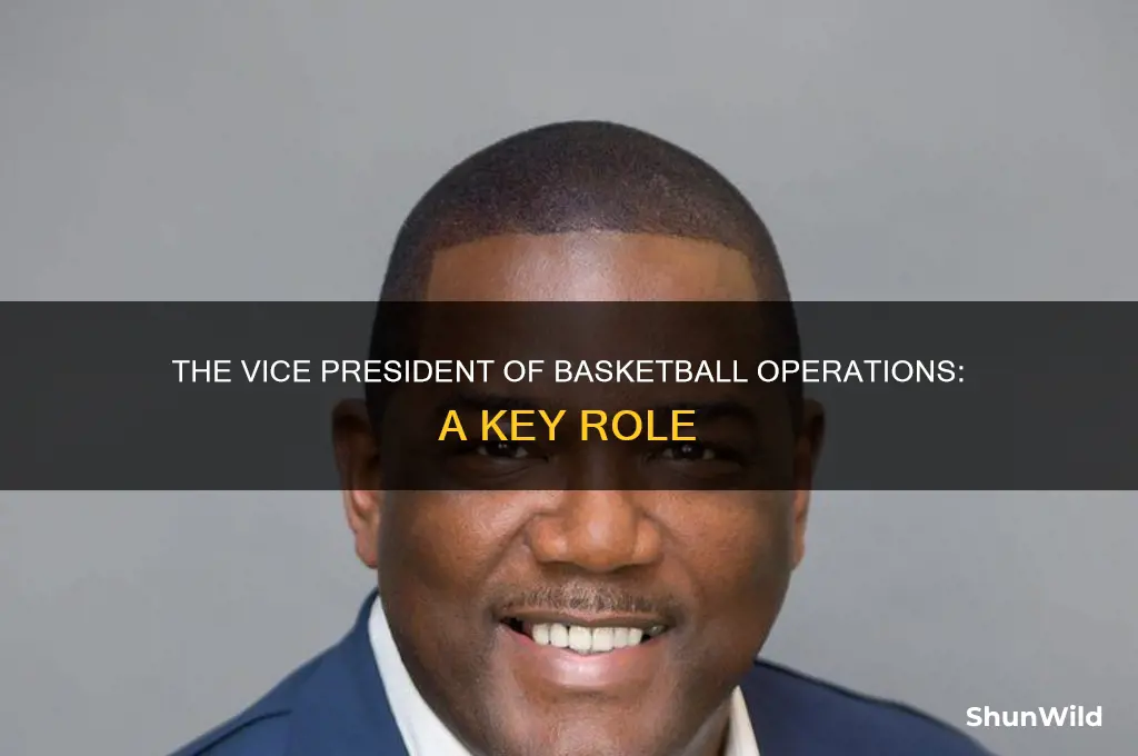 what does the vice president of basketball operations do