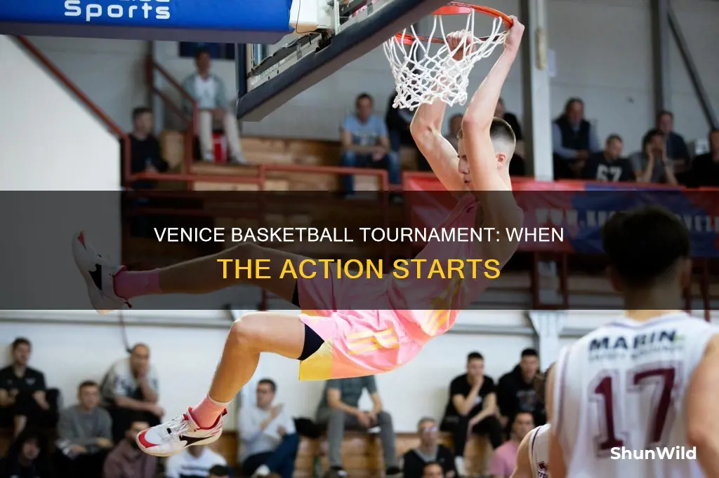 what does venice basketball tournament start