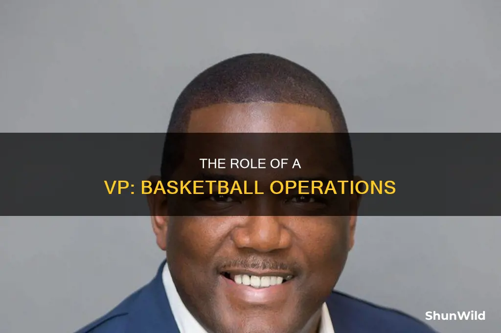 what does vp of basketball operations do