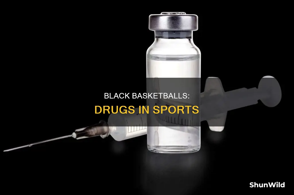 what drug are black basketballs