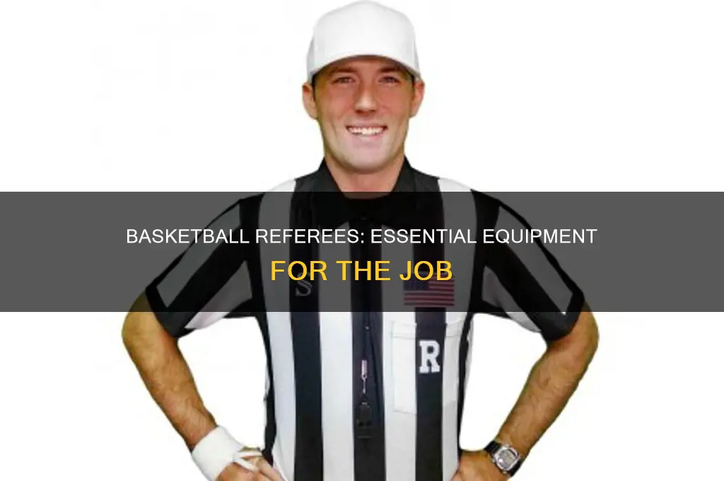 what equipment do basketball officials need