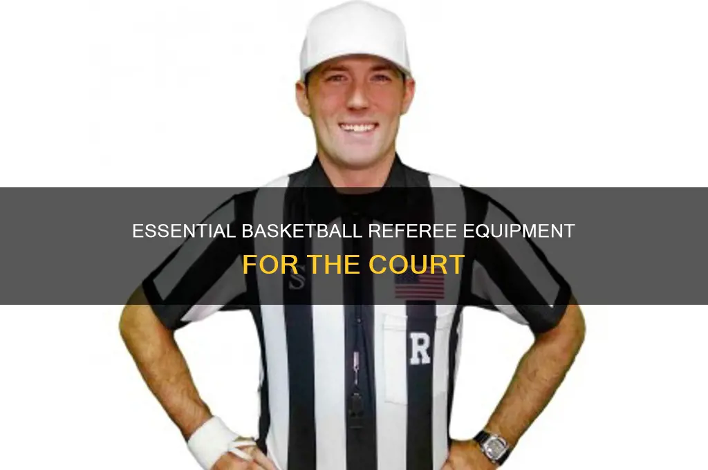 what equipment do referees need in basketball