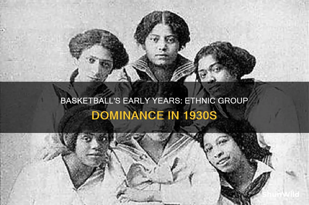 what ethnic group dominated american basketball in 1930