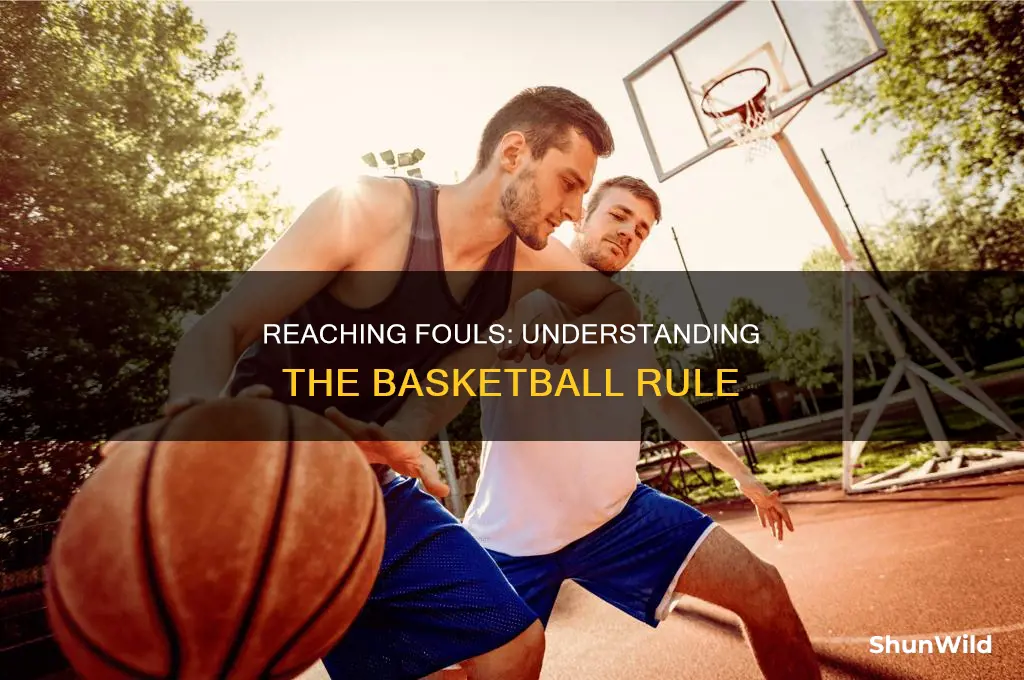 what exactly is a reaching foul in basketball