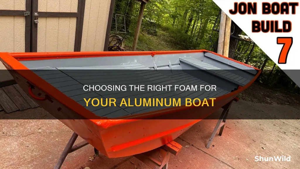 what foam to put in an aluminum boat