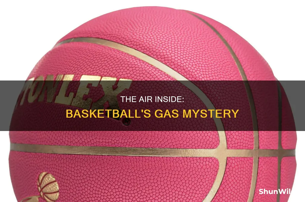 what gas is inside a basketball