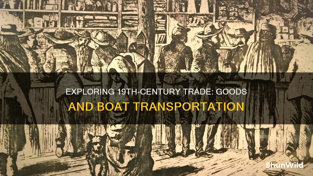 what goods were transported by boat in the 1800s