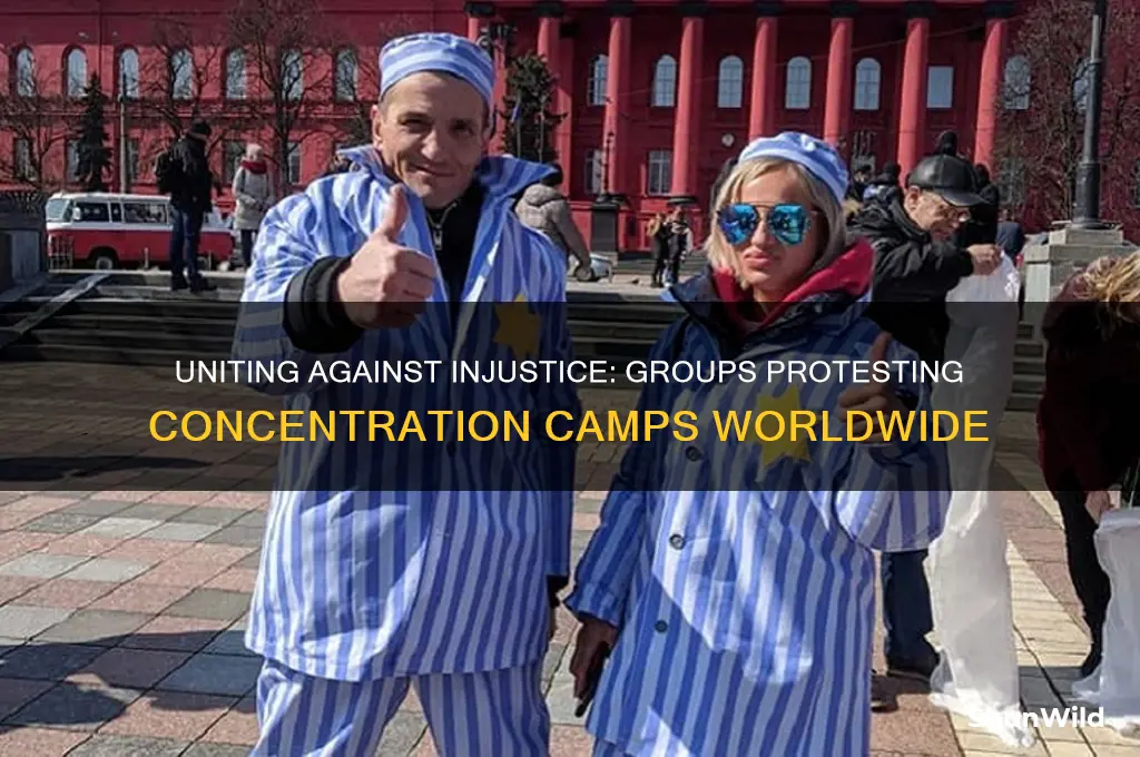 what groups are protesting concentration camps