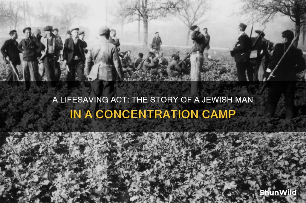what guy gave a jewish man in a concentration camp