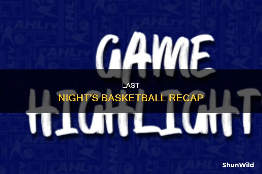 what happened in basketball last night