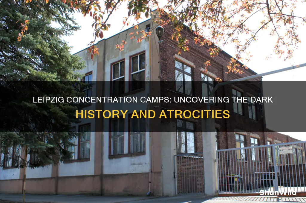 what happened in the leipzig concentration camps