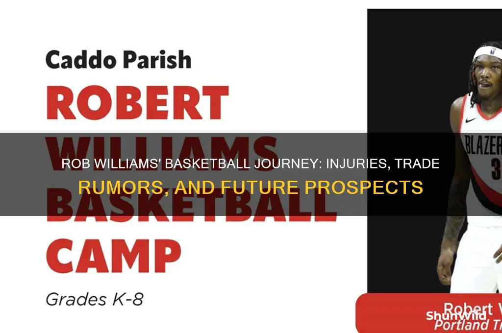what happened to rob williams basketball