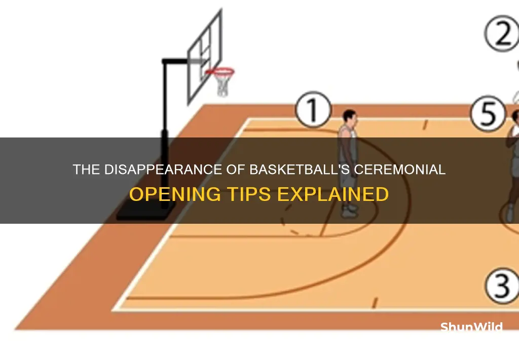 what happened to the ceremonial opening tips in basketball