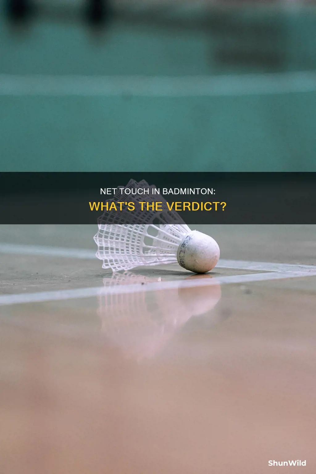 what happens if someone touches the net in badminton
