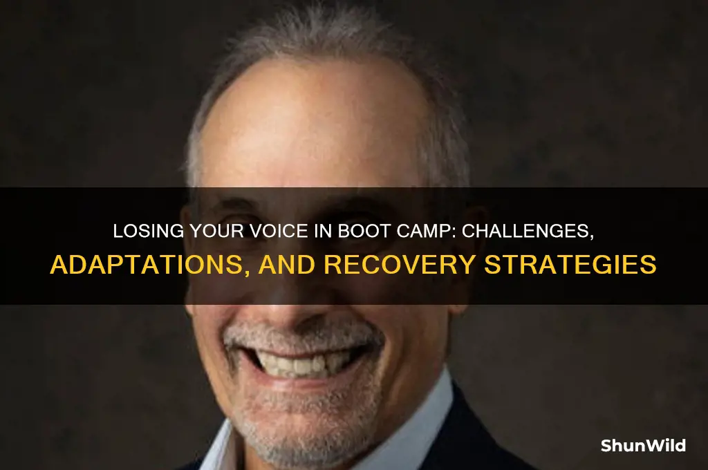 what happens if you lose your voice in boot camp