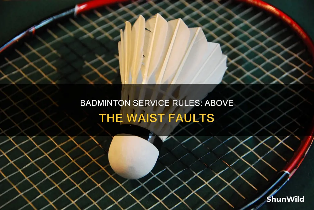 what happens if you serve above the waist in badminton