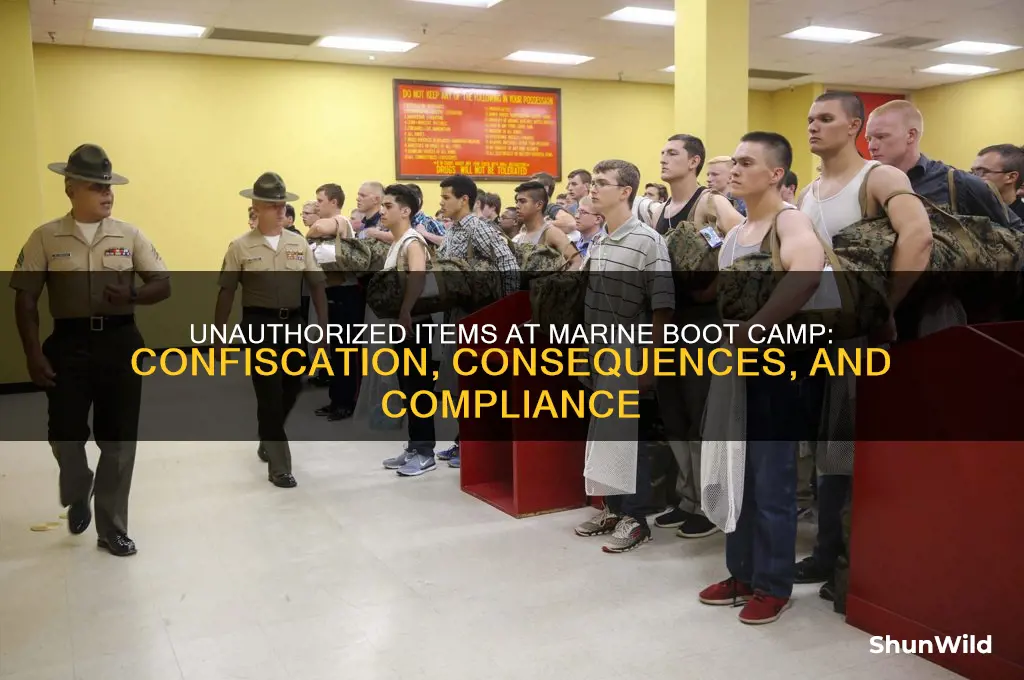 what happens to unauthorized items at marine boot camp