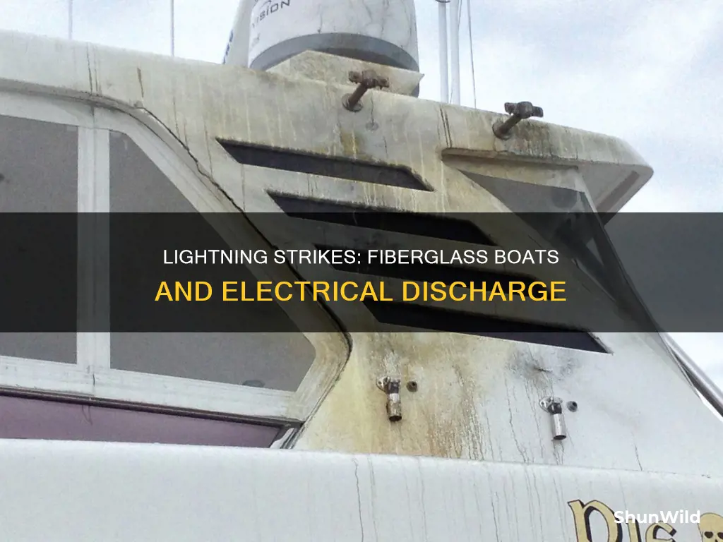 what happens when lightning strikes a fiberglass boat