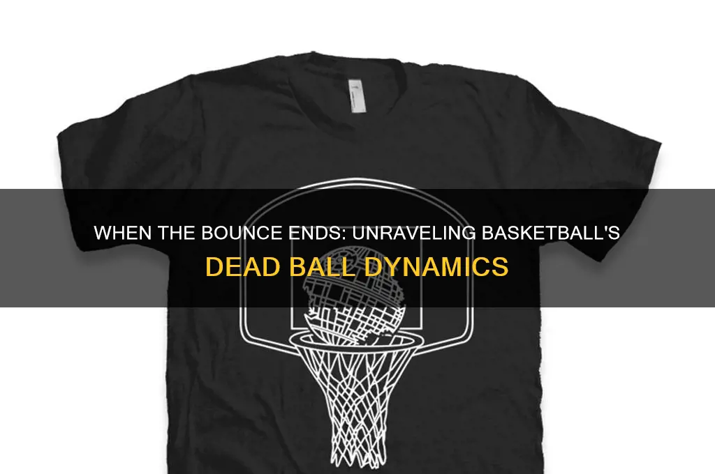 what happens when the ball stops bouncing in basketball