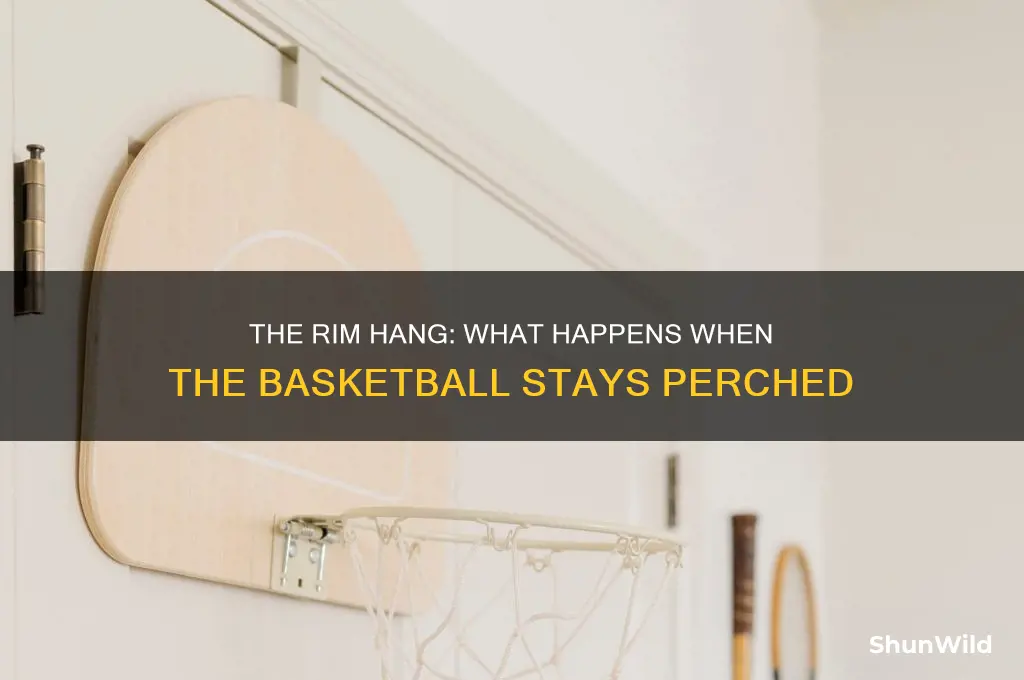 what happens when the basketball stays on the rim
