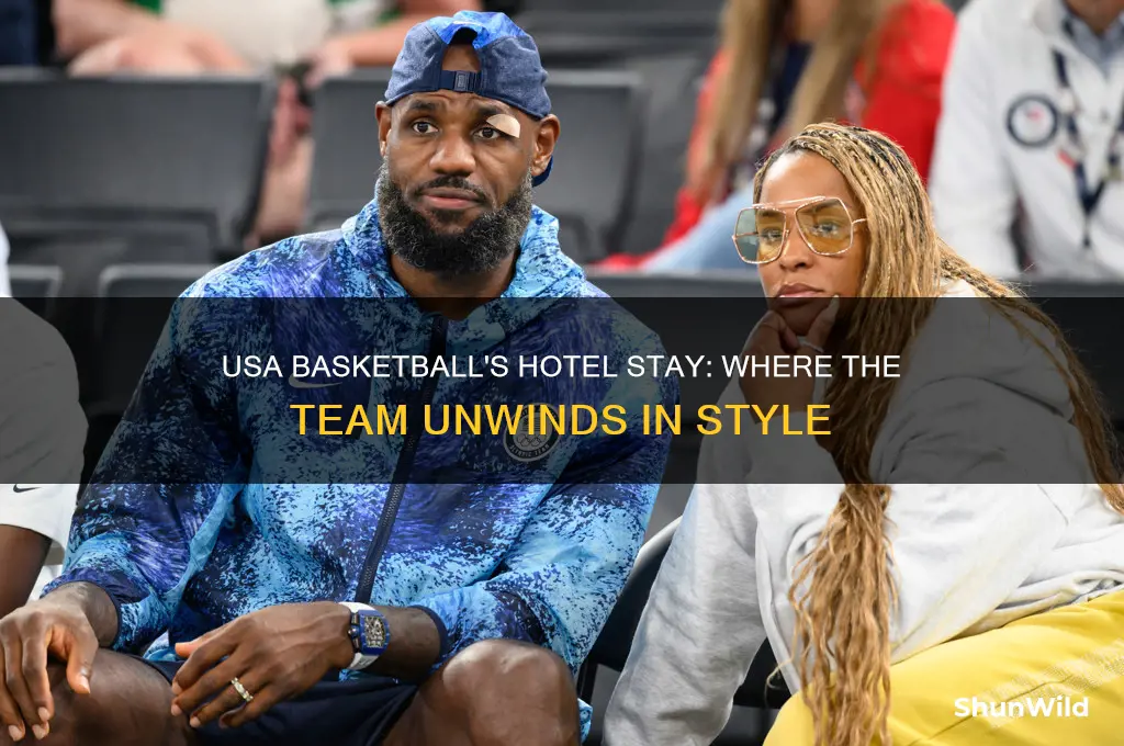 what hotel is usa basketball staying at