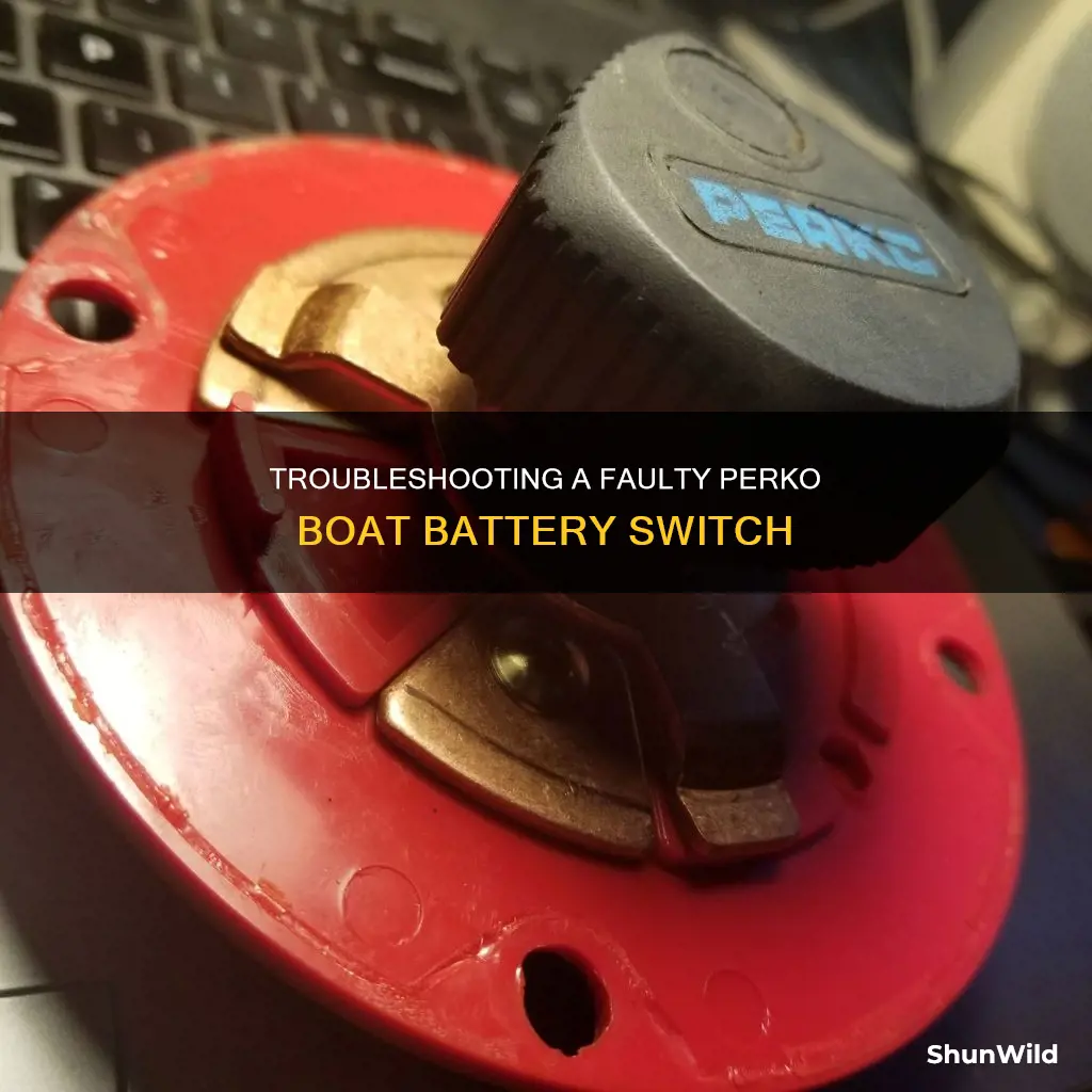 what if the perko boat battery switch goes bad