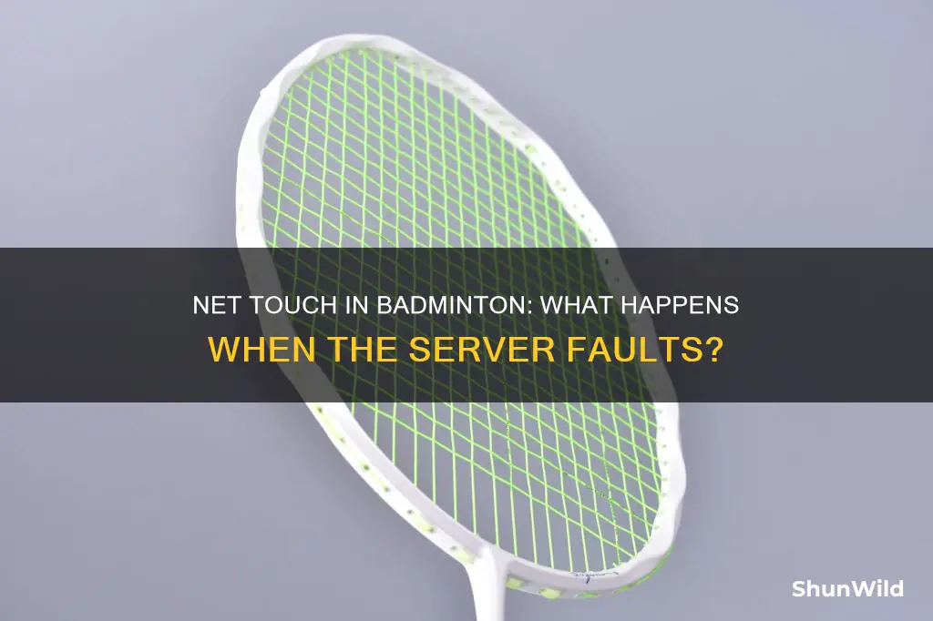 what if the serving side touches the net in badminton