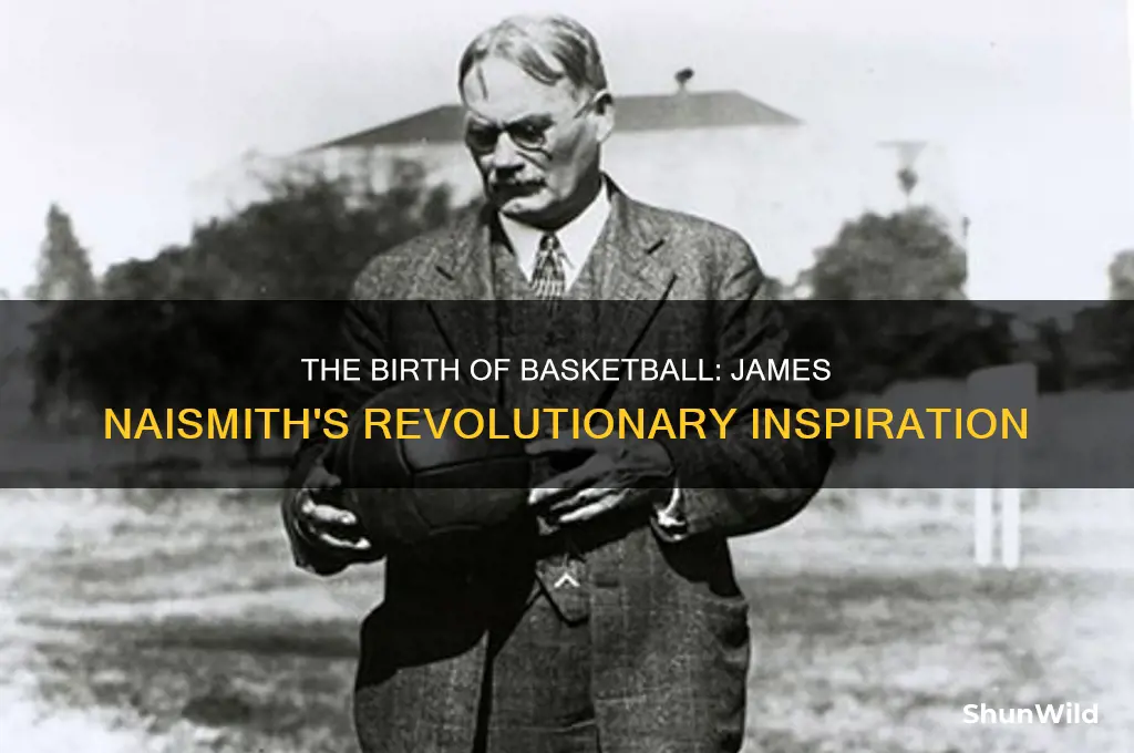 what inspired james naismith to invent basketball