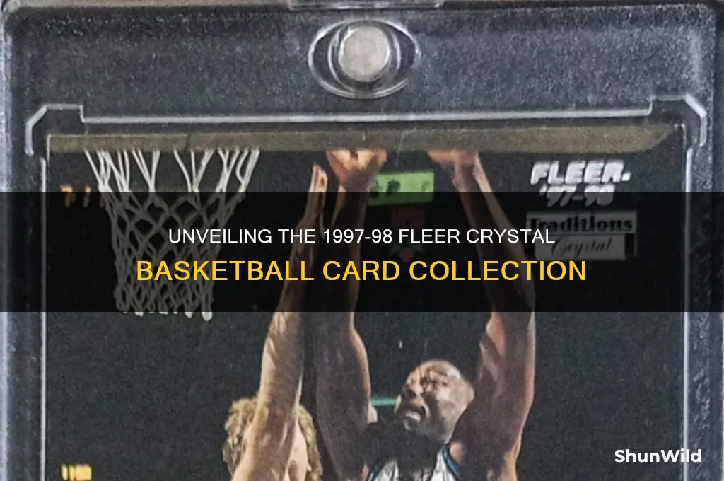 what is 1997-98 basketball fleer crystal