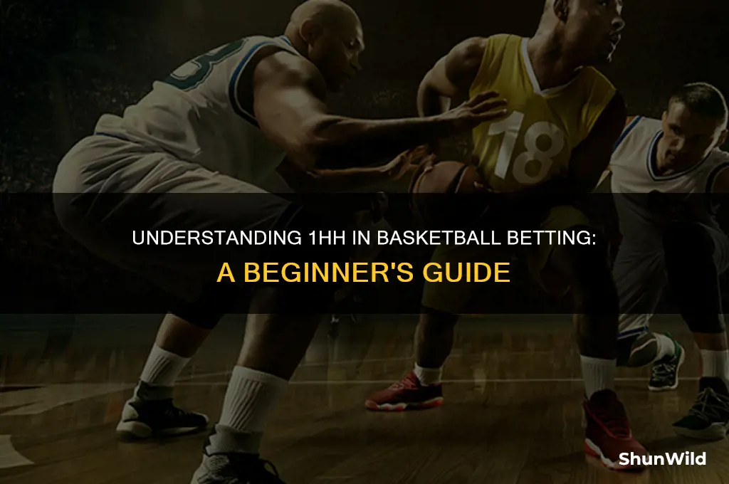 what is 1hh in basketball betting