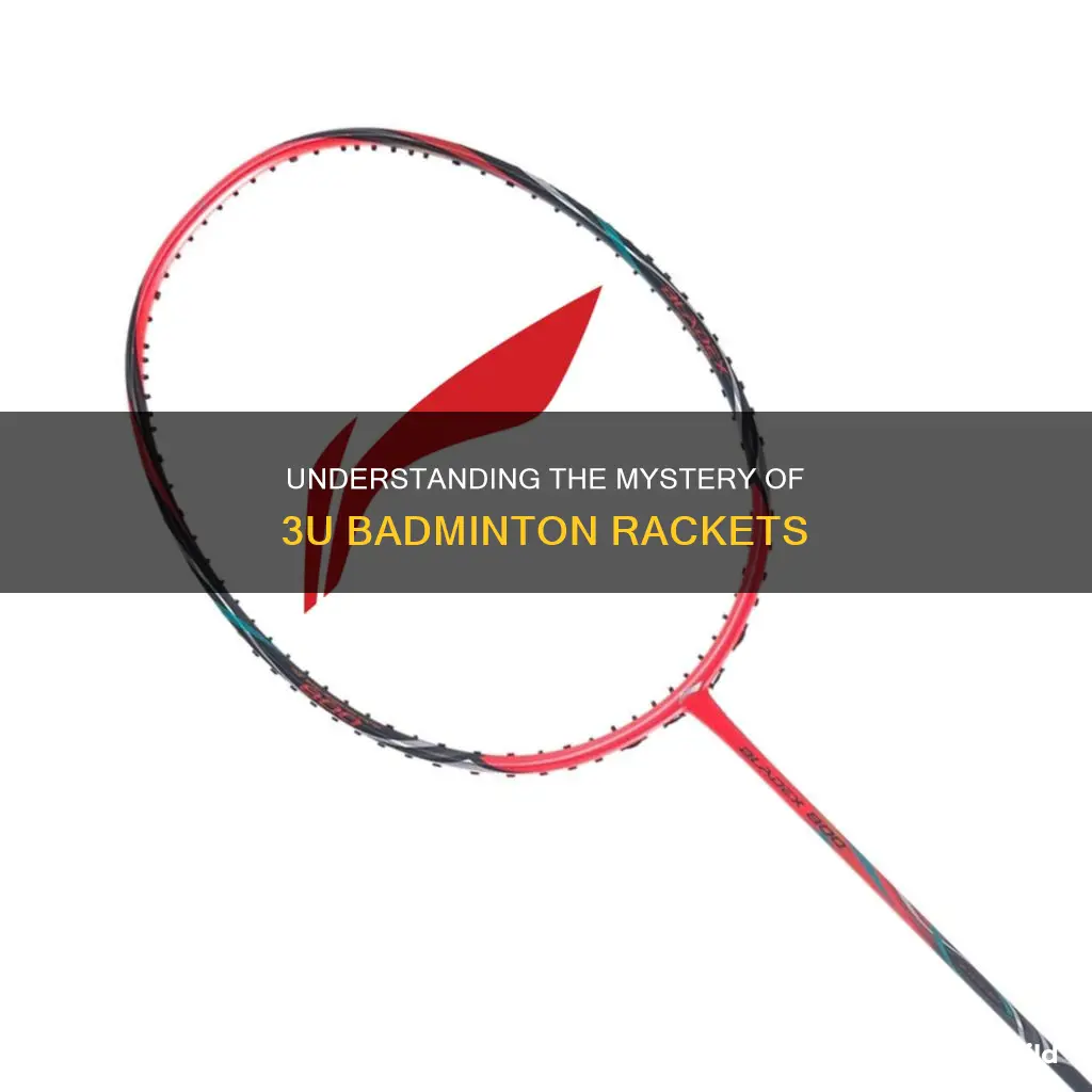what is 3u in badminton racket