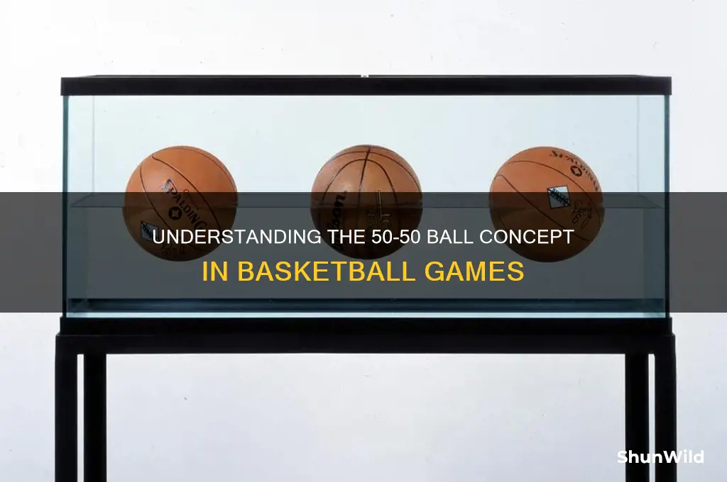 what is a 50-50 ball basketball