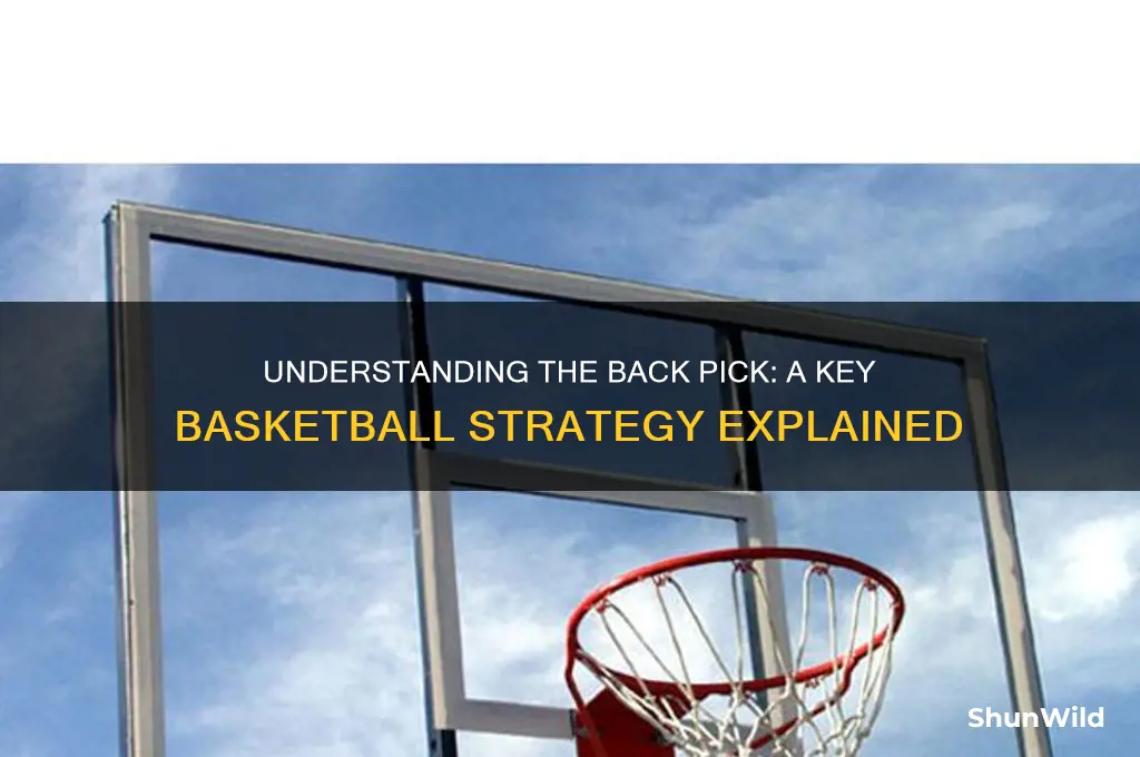 what is a back pick in basketball