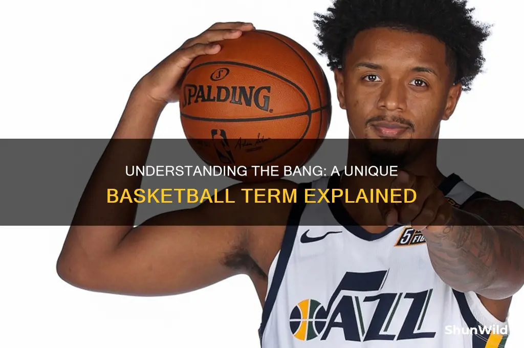 what is a bang in basketball