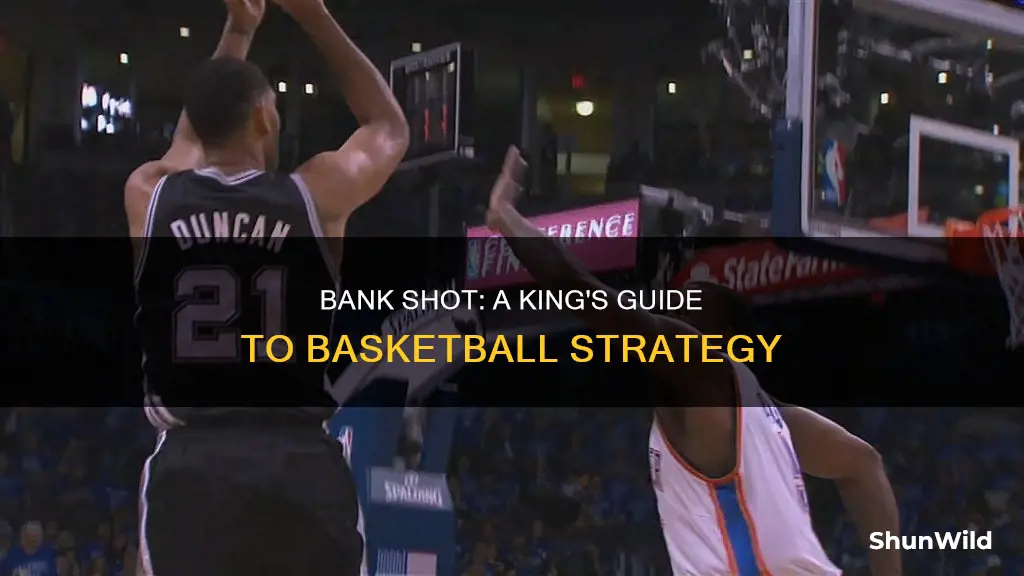 what is a bank shot in basketball kings