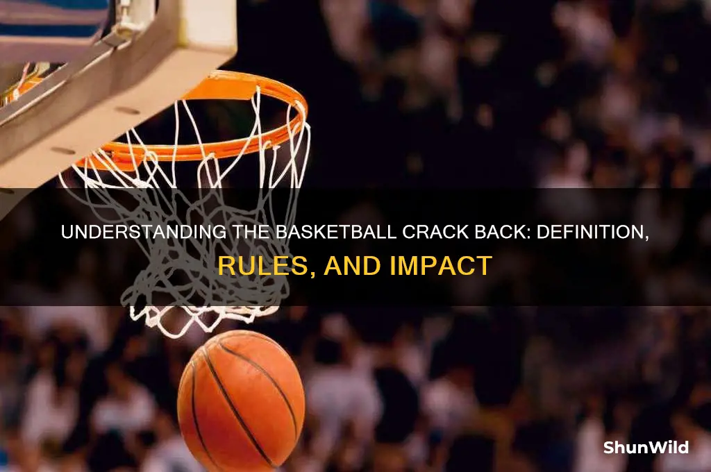 what is a basketball crack back