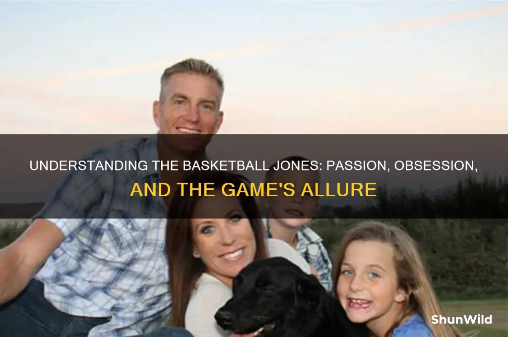 what is a basketball jones