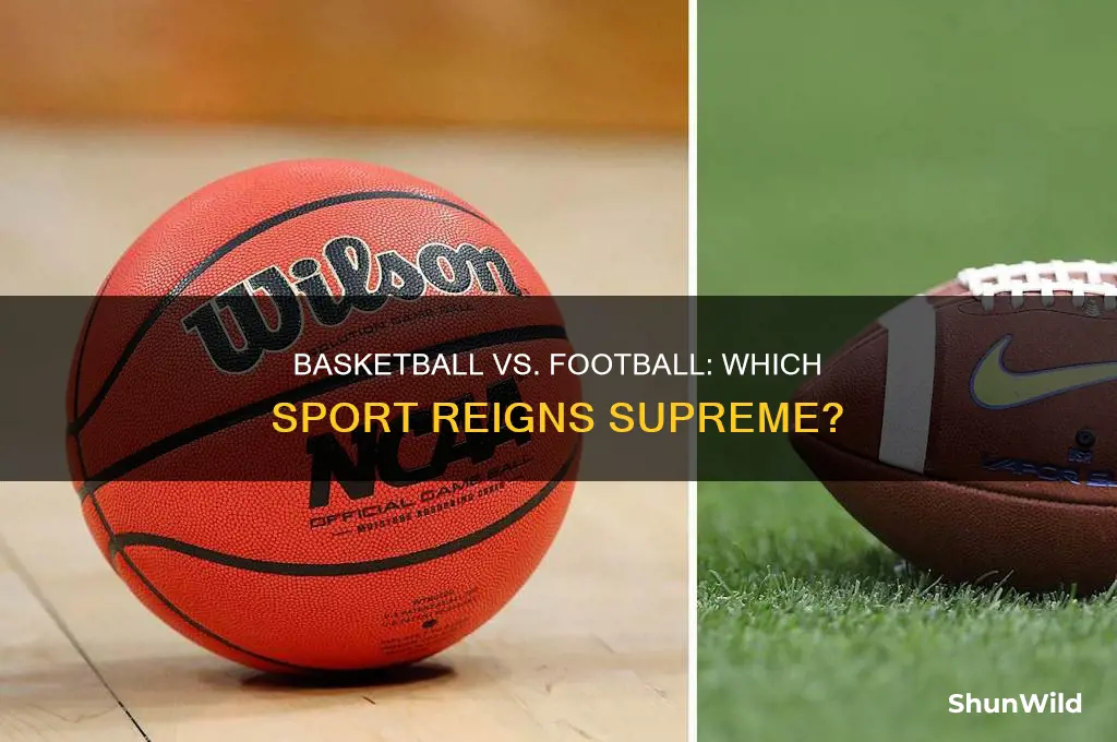 what is a better sport basketball or football