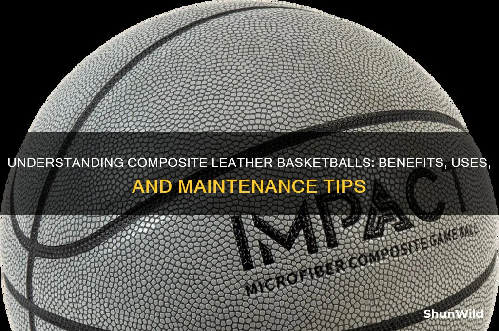 what is a composite leather basketball