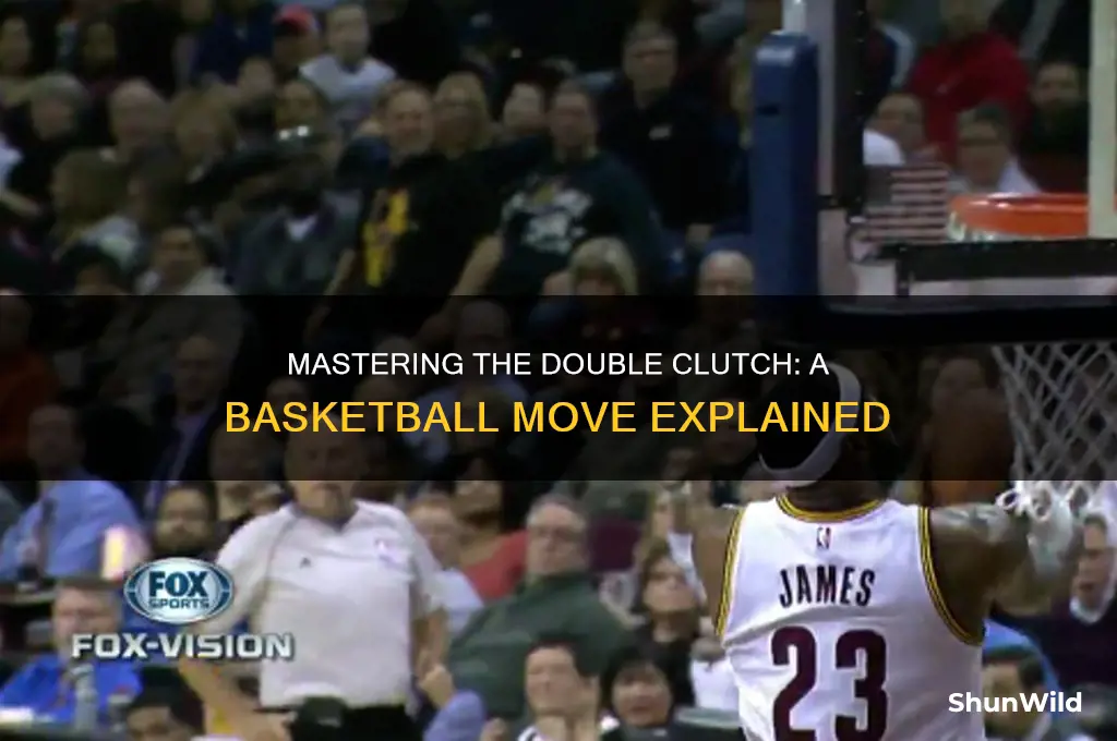 what is a double clutch basketball