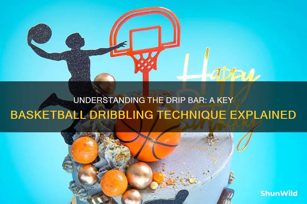 what is a drip bar in basketball