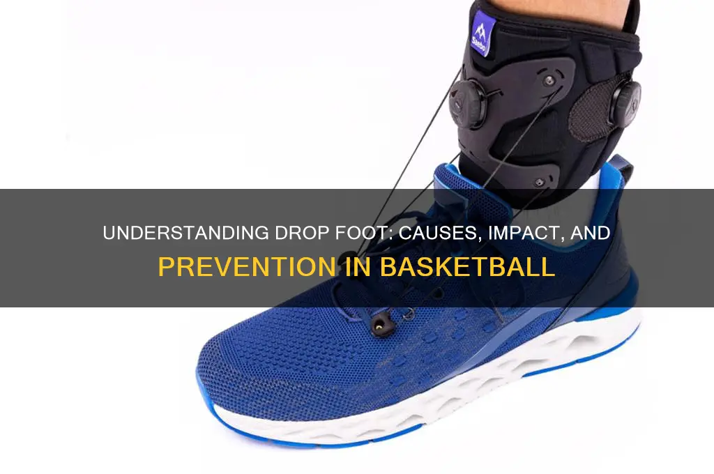 what is a drop foot in basketball