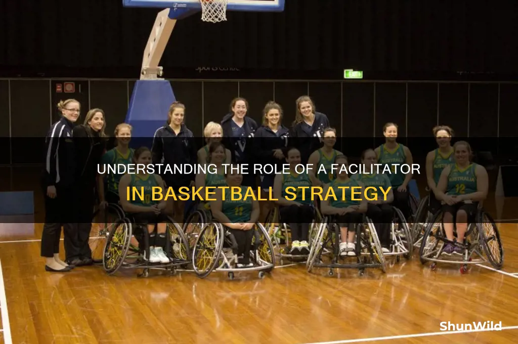 what is a facilitator in basketball