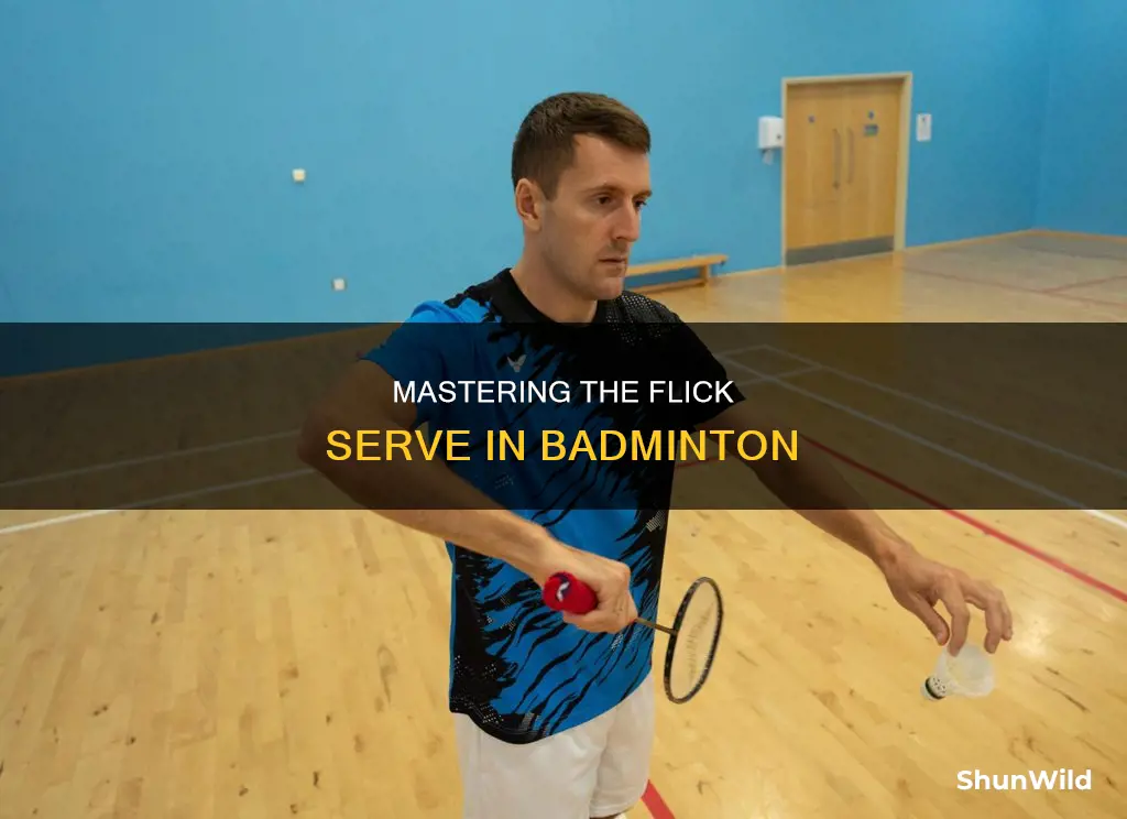 what is a flick serve in badminton