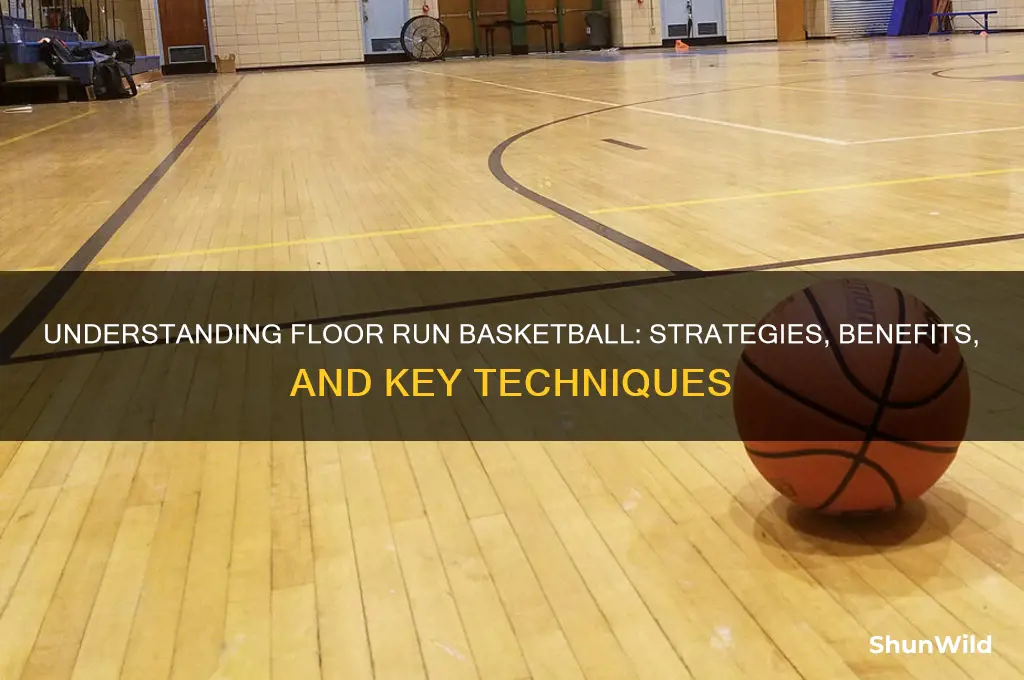 what is a floor run basketball