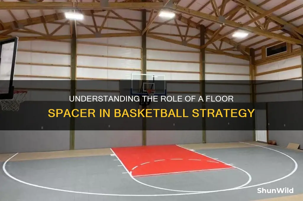 what is a floor spacer in basketball