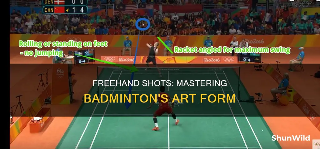 what is a freehand shot in badminton